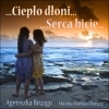 Ciep�o d�oni... Serca bicie...