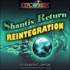 Shantis Return - REINTEGRATION