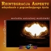 Reintegracja Aspektu z Poprzedzaj�cego �ycia (melodia astralnej w�dr�wki)