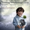 Trening �wiadomego �ycia dla kobiet i m�czyzn + Afirmacje