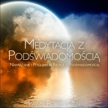 Medytacja z Pod�wiadomo�ci�