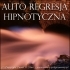 Auto Regresja Hipnotyczna - Pawe� R. Sta�