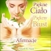 Pi�kne Cia�o, Pi�kny Biust (Afirmacje)