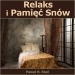 Relaks i Pami�� Sn�w