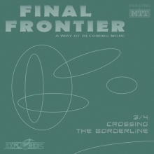 Final Frontier, Fala 1: Horyzonty: 3/4 Przekraczajc Granic - wersja niewerbalna