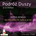 W 6 Minut: Podr Duszy + EXTRA Bonus 60 min DELTA Sync 0.9 Hz