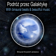Podr przez Galaktyk (with binaural beats & beautiful music)