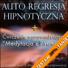 Auto Regresja Hipnotyczna + wiczenie wprowadzajce (Zestaw)