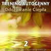 Trening Autogenny 2 - Odczuwanie Ciepa