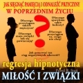 Regresja hipnotyczna dla Zwizkw i Mioci (medytacja prowadzona)