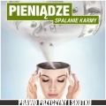 PRAWO PRZYCZYNY I SKUTKU - Pienidze - Spalanie Karmy