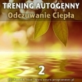 Trening Autogenny 2 - Odczuwanie Ciepa