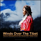 Winds Over The Tibet - Natural, Relaxing Wind & Rain Sounds With Tibetan Chant