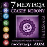 Medytacja Czakry Korony – Medytacja AUM, SAHASRARA