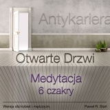 Antykariera: 6 (Medytacja 6 Czakry) - Otwarte Drzwi