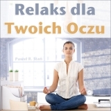 Relaks dla Twoich Oczu