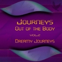 Journeys Out Of The Body, vol. 2 - Dreamy Journeys