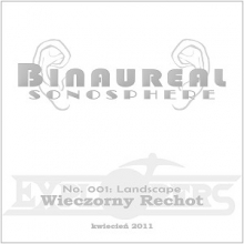 Binaur(e)al Sonosphere No.001: Wieczorny Rechot (kwietniowy pejza 2011)