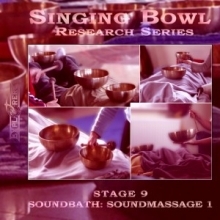 Singing Bowl Research Series, Stage 9: Soundbath - Soundmassage vol.1 (by J.K.Chris)