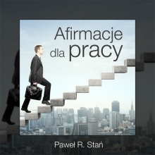Afirmacje dla pracy