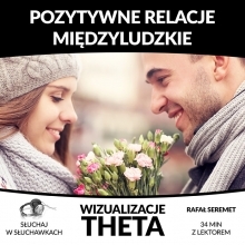 Pozytywne Relacje Midzyludzkie - WIZUALIZACJE THETA