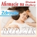 ZDROWIE - Afirmacje na Dzie� Dobry