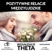 Pozytywne Relacje Mi�dzyludzkie - WIZUALIZACJE THETA