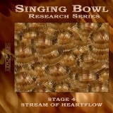 Singing Bowl Research Series, Stage 4 - Stream of HeartFlow (by J.K.Chris)