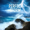 Relax with Perfect Storm