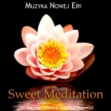 Muzyka Nowej Ery - Sweet Meditation