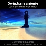 Świadome śnienie - Lucid Dreaming w 30 minut