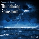 Thundering Rainstorm - Sounds of Nature