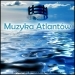 Muzyka Atlant�w - d�wi�ki prosto z Atlantydy