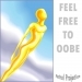 Feel Free to OOBE (Wolno�� Poza Cia�em)