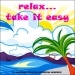Relax... Take It Easy